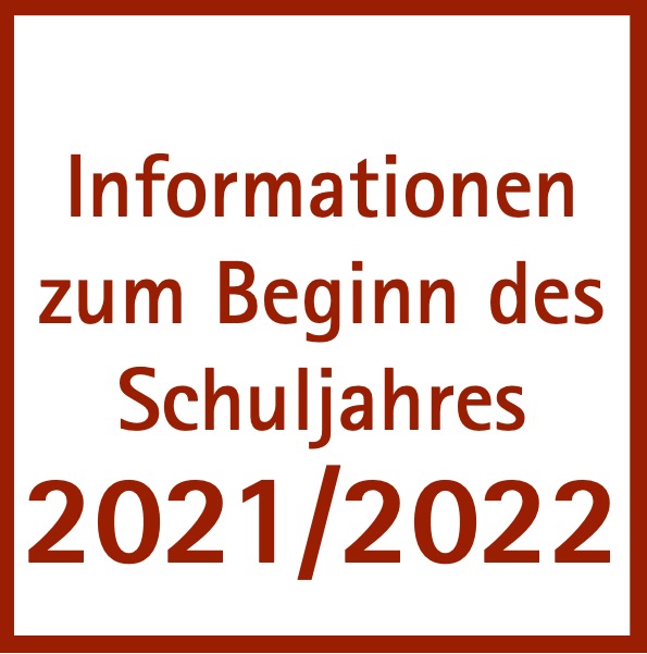 Schriftkachel: Wichtige Informationen zum Beginn des Schuljahres 2021/2022